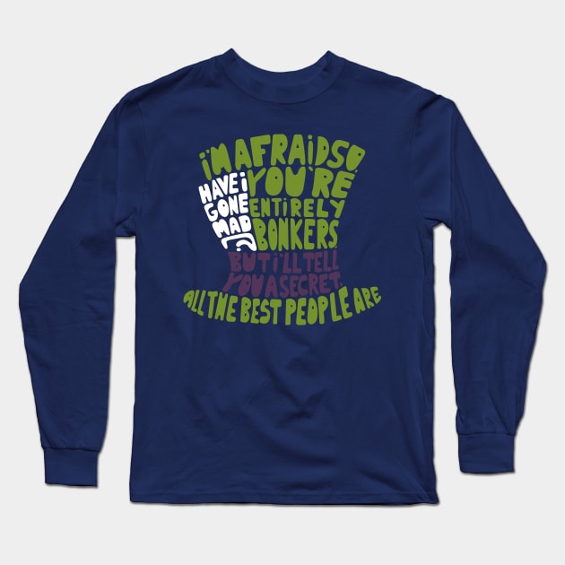 Entirely Bonkers The Mad Hatter Long Sleeve T-Shirt by joefixit2